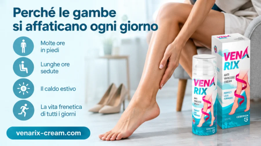Venarix Cream - gambe affaticate dopo una giornata in piedi